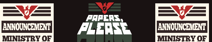 Papers Please,  PC  Internetwars.ru